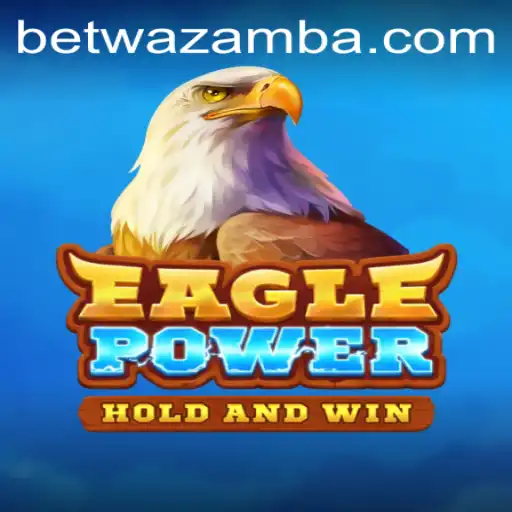 Unveiling the Thrilling Adventure of EaglePower: A Dynamic Gaming Experience at Wazamba Casino