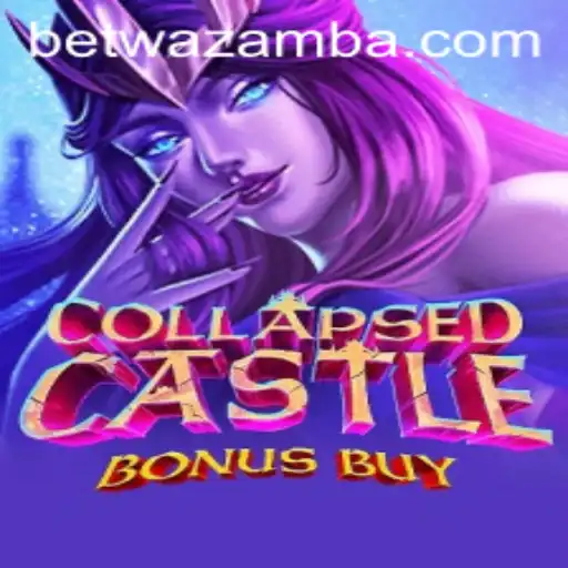 CollapsedCastleBonusBuy: A Thrilling Adventure by Wazamba